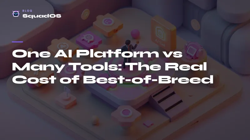 One AI Platform vs Many Tools: The Real Cost of Best-of-Breed